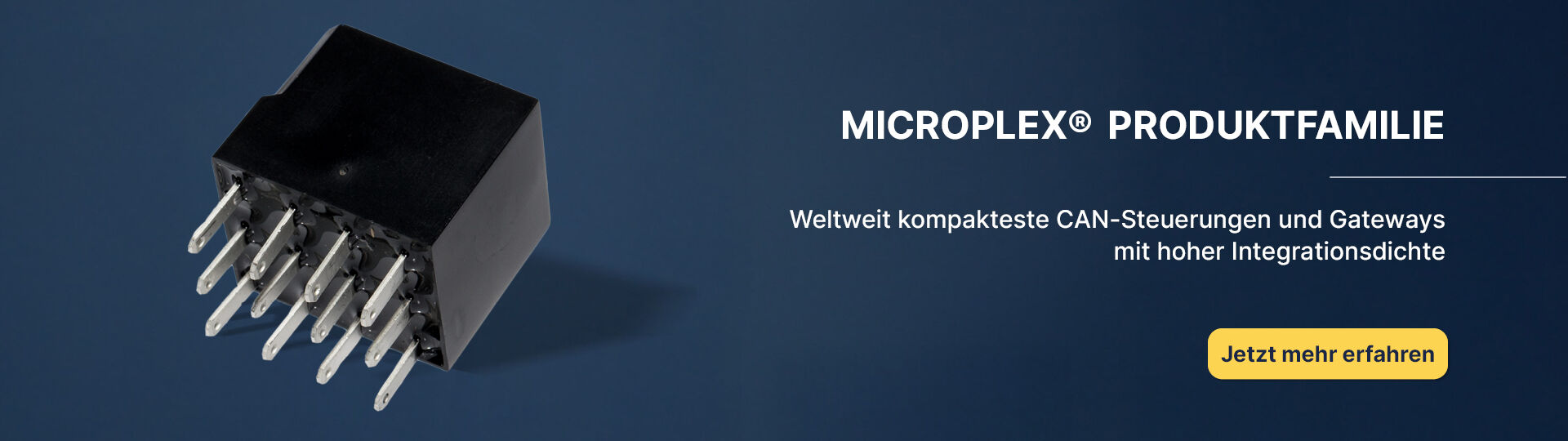 MicroPlex® Produktfamilie