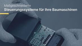 Steuerungslösungen für Ihre Baumaschinen